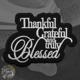 Thankful Grateful and Truly Blessed Iron On Patch
