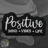 Positive Mind Vibes Life Iron On Patch