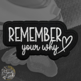 Remember Your Why Iron On Patch