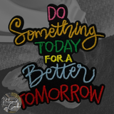 Do Something Today for a Better Tomorrow Patch