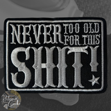 Never Too Old Iron On Patch
