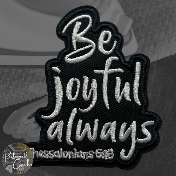 Be Joyful Always Iron On Patch