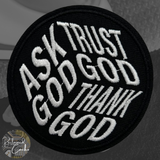 Ask God Trust God Thank God Iron On Patch