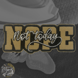 Nope Not Today Iron On Patch