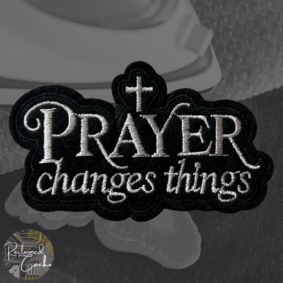 Prayer Changes Things Iron On Patch