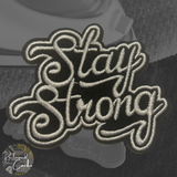 Stay Strong Iron On Patch