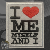 I Love Me Myself and I Iron On Patch