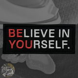 BE YOU Believe In Yourself Sew On Patch