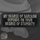 Sarcasm and Stupidity Iron On Patch