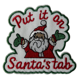 Put It On Santa's Tab Iron On Patch