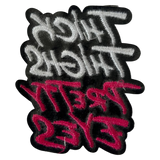 Thick Thighs Pretty Eyes Iron On Patch