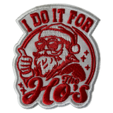 I Do It For The Ho's Iron On Patch