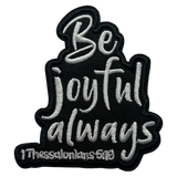 Be Joyful Always Iron On Patch