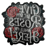 Give Me My Roses Iron On Patch