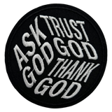 Ask God Trust God Thank God Iron On Patch