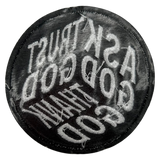 Ask God Trust God Thank God Iron On Patch