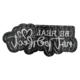 Be Real Not Perfect Iron On Patch