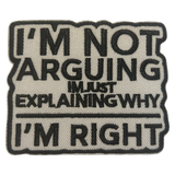 I'm Not Arguing Iron On Patch
