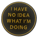 Black and Gold No Idea Iron On Patch