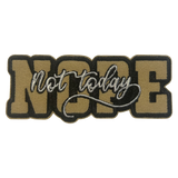 Nope Not Today Iron On Patch