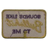 Sounds Like BS To Me Iron On Patch