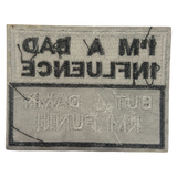 Bad Influence Iron On Patch
