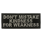 Kindness for Weakness Iron On Patch