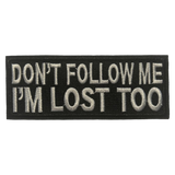 Don't Follow Me Iron On Patch