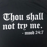 Black Thou Shall Not Try Me T-Shirt - Size Small